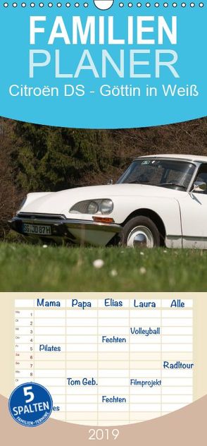 Citroën DS – Göttin in Weiß – Familienplaner hoch (Wandkalender 2019 , 21 cm x 45 cm, hoch) von Bölts,  Meike