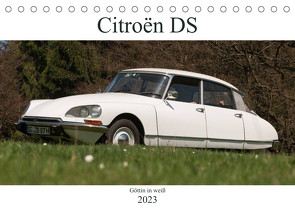 Citroën DS – Göttin in weiß (Tischkalender 2023 DIN A5 quer) von Bölts,  Meike