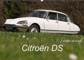 Citroën DS – Göttin in weiß (Wandkalender 2018 DIN A2 quer) von Bölts,  Meike