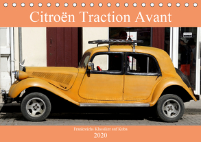 Citroën Traction Avant – Frankreichs Klassiker auf Kuba (Tischkalender 2020 DIN A5 quer) von von Loewis of Menar,  Henning