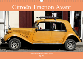 Citroën Traction Avant – Frankreichs Klassiker auf Kuba (Wandkalender 2020 DIN A3 quer) von von Loewis of Menar,  Henning