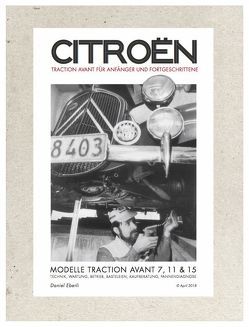 Citroën Traction Avant für Anfänger und Fortgeschrittene von Eberli,  Daniel