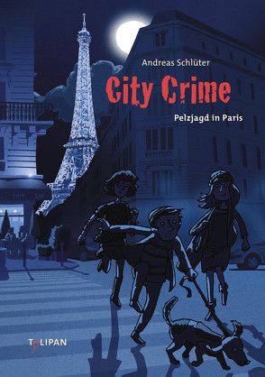 City Crime Pelzjagd in Paris von Schlüter,  Andreas, Spang,  Markus