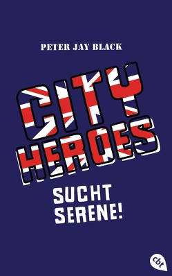 CITY HEROES – Sucht Serene! von Black,  Peter Jay, Ohlsen,  Tanja