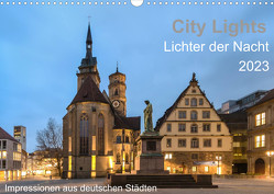 City Lights – Lichter der Nacht (Wandkalender 2023 DIN A3 quer) von Seethaler Fotografie,  Thomas