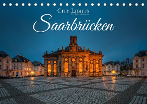 City Lights Saarbrücken (Tischkalender 2023 DIN A5 quer) von Dittmann,  Bettina