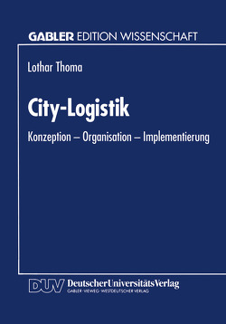 City-Logistik von Thoma,  Lothar