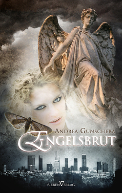 City of Angels 1 – Engelsbrut von Gunschera,  Andrea