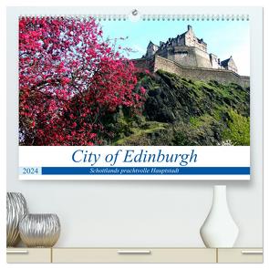 City of Edinburgh – Schottlands prachtvolle Hauptstadt (hochwertiger Premium Wandkalender 2024 DIN A2 quer), Kunstdruck in Hochglanz von von Loewis of Menar,  Henning