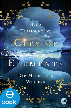 City of Elements 1. Die Macht des Wassers von Tramountani,  Nena