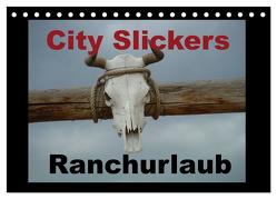 City Slickers – Ranchurlaub (Tischkalender 2024 DIN A5 quer), CALVENDO Monatskalender von Pilz,  Steffi