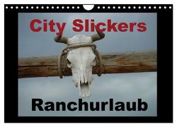 City Slickers – Ranchurlaub (Wandkalender 2024 DIN A4 quer), CALVENDO Monatskalender von Pilz,  Steffi