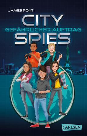 City Spies 1: Gefährlicher Auftrag von Ponti,  James, Ströle,  Wolfram