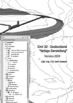 Civil 3D Version 2023 / Civil 3D-Deutschland, Version 2023 „schwarz/weiß“ (Information) von Domsch,  Gert