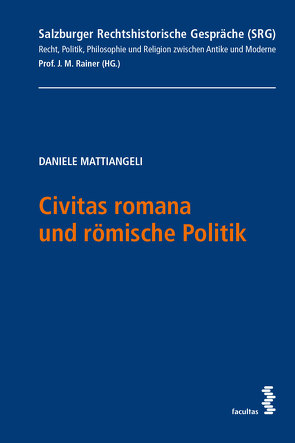 Civitas Romana und römische Politik von Mattiangeli,  Daniele