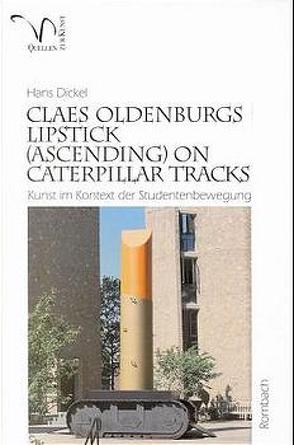 Claes Oldenburgs Lipstick (Ascending) on Caterpillar Tracks. Yale 1969 von Dickel,  Hans