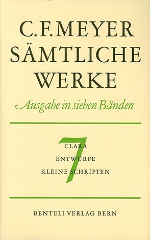 Clara, Entwürfe, Kleine Schriften von Luck,  Rätus, Meyer,  C F, Meyer,  Conrad Ferdinand