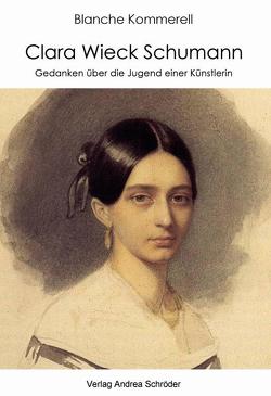 Clara Wieck Schumann von Kommerell,  Blanche