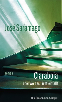 Claraboia oder Wo das Licht einfällt von Saramago,  José, Schweder-Schreiner,  Karin von