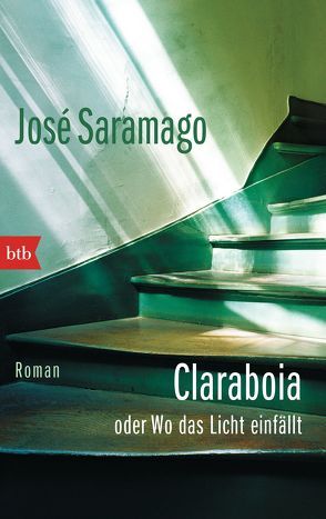 Claraboia oder Wo das Licht einfällt von Saramago,  José, Schweder-Schreiner,  Karin von