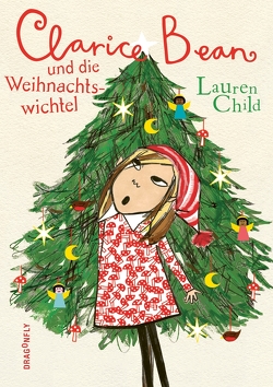 Clarice Bean und die Weihnachtswichtel von Child,  Lauren, Lecker,  Ann