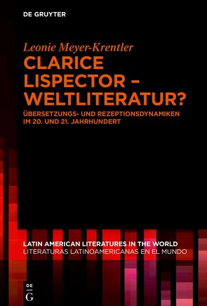 Clarice Lispector – Weltliteratur? von Meyer-Krentler,  Leonie