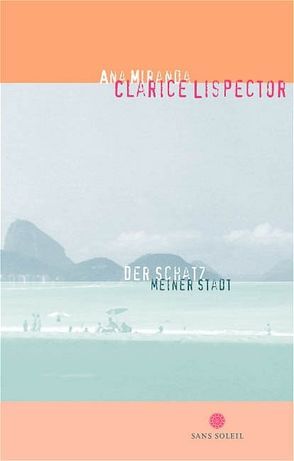 Clarice Lispector von Miranda,  Ana, Ningém,  Maria