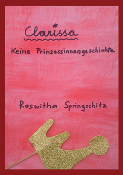 Clarissa von Springschitz,  Roswitha