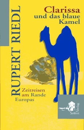 Clarissa und das blaue Kamel von Riedl,  Rupert