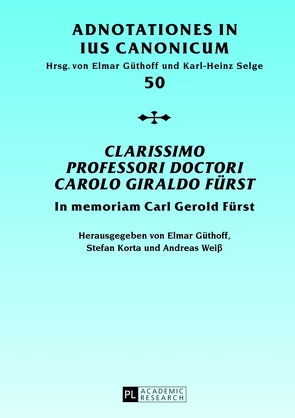 «Clarissimo Professori Doctori Carolo Giraldo Fürst» von Güthoff,  Elmar, Korta,  Stefan, Weiß,  Andreas
