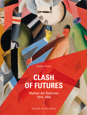 Clash of Futures von Flacke,  Monika, Kuhr-Korolev,  Corinna