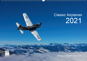 Classic Airplanes 2021CH-Version (Wandkalender 2021 DIN A2 quer) von J. Koller,  Alois