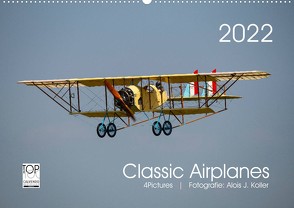 Classic Airplanes (Wandkalender 2022 DIN A2 quer) von J. Koller,  Alois