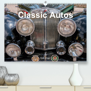 Classic Autos (Premium, hochwertiger DIN A2 Wandkalender 2021, Kunstdruck in Hochglanz) von Hilger,  Axel