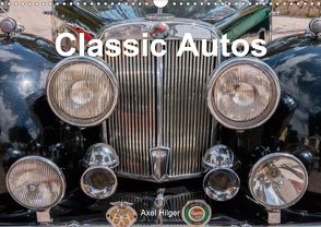Classic Autos (Wandkalender 2021 DIN A3 quer) von Hilger,  Axel