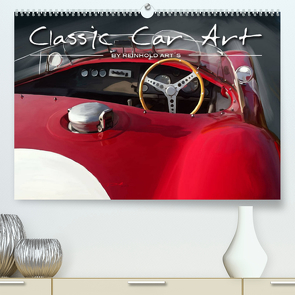 Classic Car Art by Reinhold Art´s (Premium, hochwertiger DIN A2 Wandkalender 2023, Kunstdruck in Hochglanz) von Autodisegno,  Reinhold