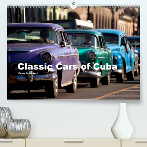 Classic Cars of Cuba (Premium, hochwertiger DIN A2 Wandkalender 2022, Kunstdruck in Hochglanz) von Schickert,  Peter