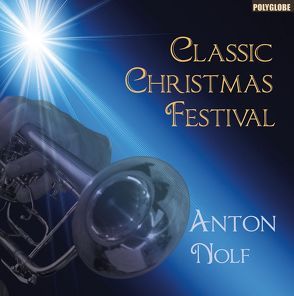 Classic Christmas Festival von Nolf,  Anton