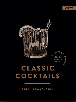 Classic Cocktails von Anadologlu,  Cihan, Esswein,  Daniel