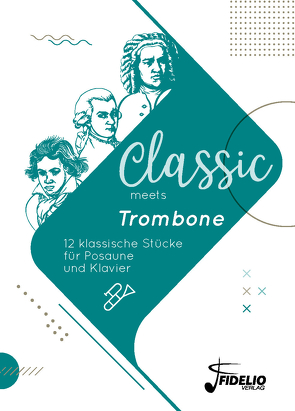 Classic meets Trombone von Breuter-Widera,  Laura, Lorse,  Benedikt