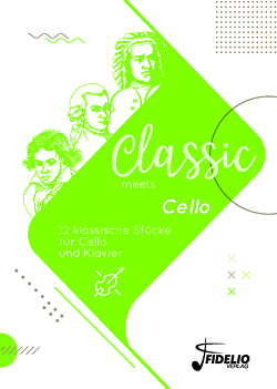 Classic meets Cello von Breuter-Widera,  Laura, Lorse,  Benedikt