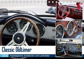 Classic Oldtimer – Nostalgische Armaturen und Lenkräder (Tischkalender 2020 DIN A5 quer) von Dubbels,  Gorden
