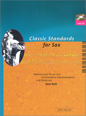 Classic Standards for Sax von Roth,  Iwan (Hrsg.)