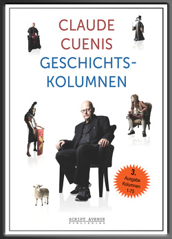 Claude Cuenis Geschichtskolumnen von Cueni,  Claude
