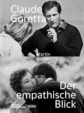Claude Goretta – der empathische Blick von Walder,  Martin
