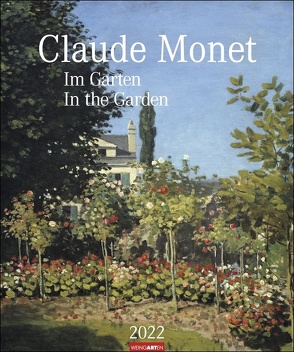 Claude Monet Im Garten Kalender 2022 von Monet,  Claude, Weingarten