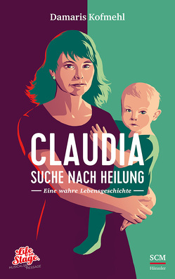 Claudia – Suche nach Heilung von Kofmehl,  Damaris