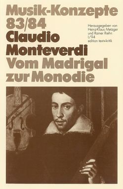 Claudio Monteverdi von Metzger,  Heinz-Klaus, Riehn,  Rainer