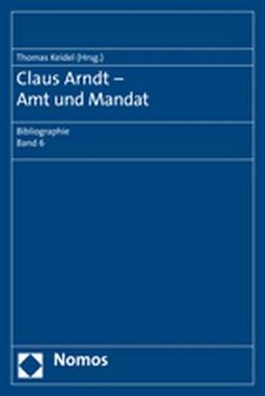 Claus Arndt – Amt und Mandat von Keidel,  Thomas