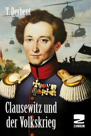 Clausewitz und der Volkskrieg von Camenisch,  Marco, Derbent,  T.